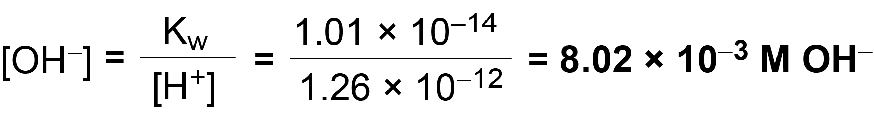 Image that hydroxide concentration is equal to Kw divided by H+ concentration, which is 1.01 times 10 to the negative 14th divided by 1.26 times 10 to the minus 12th, yielding 8.02 times 10 to the minus 3rd molar OH-.